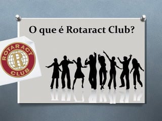 O que é Rotaract Club? 