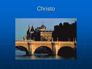 Christo
 