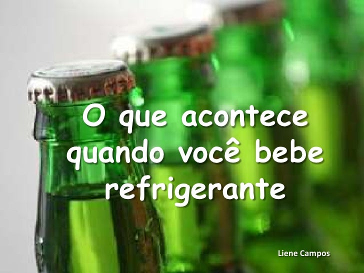 O Que Ocorre Quando Tomamos Refrigerante De Canudinho