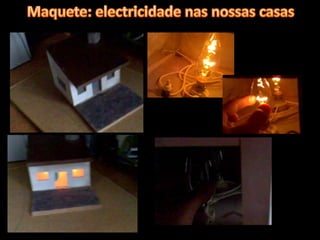 Maquete: electricidade nas nossas casas