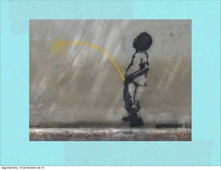 segunda-feira, 10 de fevereiro de 14

 