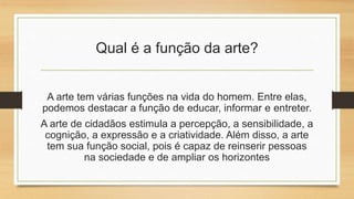 O que é arte? | PPTX
