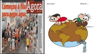 Aluno(a): Série:6º__
 