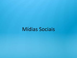Mídias Sociais