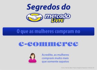 O que as mulheres compram no ecommerce - segredosdomercadolivre.com.br