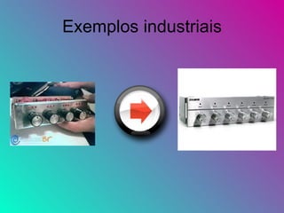 Exemplos industriais 