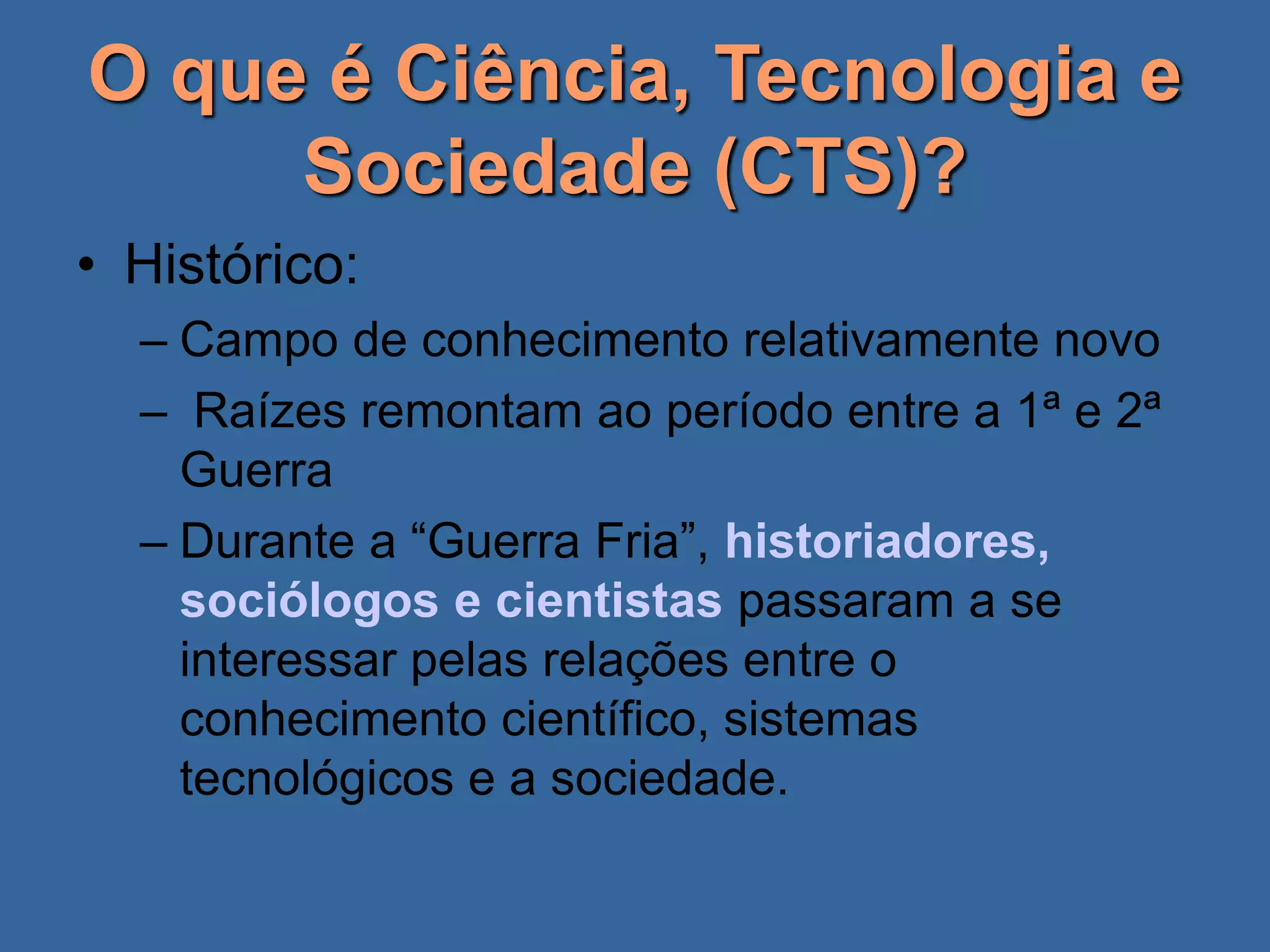 O que é Ciência, Tecnologia e Sociedade.ppt