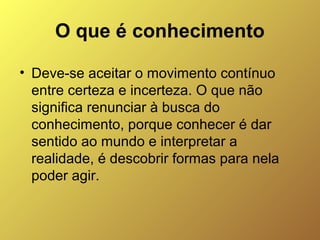 O que é conhecimento | PPT