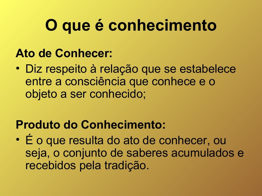 O que é conhecimento
