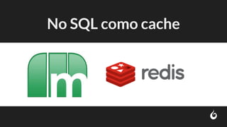 No SQL como cache
 