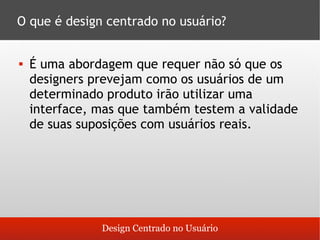 O que é design centrado no usuário