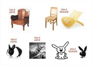 isto é              isto é
ARTE               DESIGN




          isto é
 isto é   ARTE
 FOTO

                          isto é
                         DESIGN
 