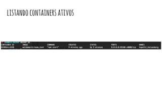 listandocontainersativos
 