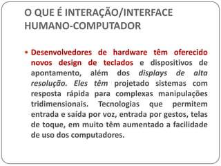 Galão de águaColocação do galão no bebedouroFatoresPeso elevado do galão;Tampa necessariamente aberta antes da colocação.“Erros” esperadosÉ praticamente impossível virar o galão com sua tampa aberta e seu peso sem deixar a água cair;Não é raro a pessoa deixar o galão cair neste momento, fazendo aquela aguaceira quando o galão “explode” no chão.Por que estudar IHC ? Heloísa Vieira da Rocha - IHC'2002