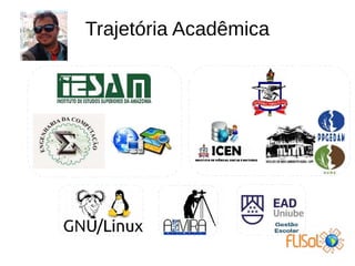 Trajetória Acadêmica
 