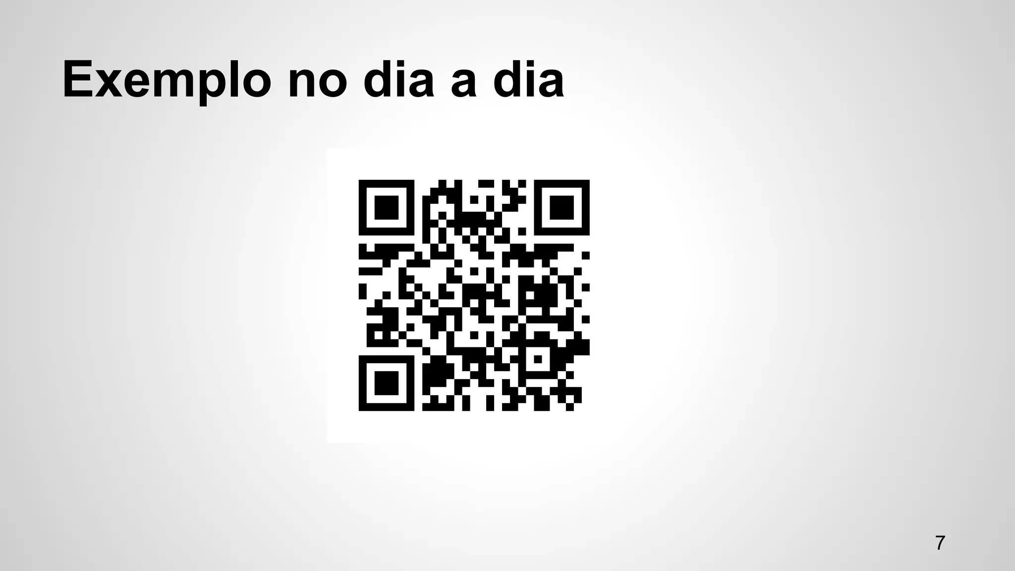 Exemplo no dia a dia 
7 
 