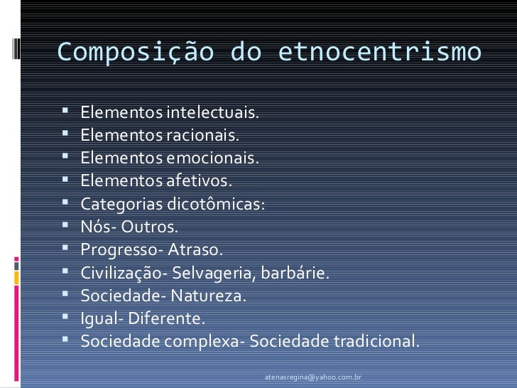 Relacione Essa Descrição Com O Conceito De Etnocentrismo