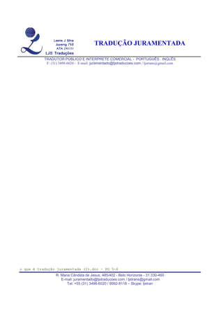 TRADUÇÃO JURAMENTADA
TRADUTOR PÚBLICO E INTERPRETE COMERCIAL - PORTUGUÊS . INGLÊS
F: (31) 3498-6020 - E-mail: juramentado@ljstraducoes.com / ljstrans@gmail.com
o que é tradução juramentada (2).doc – PG 5-6
R. Maria Cândida de Jesus, 485/402 - Belo Horizonte - 31.330-460
E-mail: juramentado@ljstraducoes.com / ljstrans@gmail.com
Tel: +55 (31) 3498-6020 / 9992-8118 – Skype: ljstran
Laerte J Silva tradutor interprete interpreter juramentado certified translator sworn translator ingles inglês english Laerte J Silva tradutor interprete interpreter juramentado certified translator sworn translator ingles inglêsenglish Laerte J Silva tradutor interprete interpreter juramentado certified translator sworntranslator ingles inglês english Laerte J Silva tradutor interprete interpreter juramentado certified translator sworn translator ingles inglês english Laerte J Silva tradutor interprete interpreter juramentadocertified translator sworn translator ingles inglês englishLaerte J Silva tradutor interprete interpreter juramentado certifiedtranslator sworn translator inglesinglês english Laerte JSilva tradutor interprete interpreter juramentado certified translator sworn translator ingles inglês english Laerte J Silva tradutor interprete interpreter juramentado certified translator sworn translator ingles inglês english Laerte J Silva tradutor interprete interpreter juramentado certified translator sworn translator ingles inglêsenglish Laerte J Silva tradutor interprete interpreter juramentado certified translator sworntranslator ingles inglês english Laerte J Silva tradutor interprete interpreter juramentadocertified translator sworn translator
inglesinglês english Laerte JSilva tradutor interprete interpreter juramentado certified translator sworn translator ingles inglês english Laerte J Silva tradutor interprete interpreter juramentado certified translator sworn translator ingles inglês english Laerte J Silva tradutor interprete interpreter juramentado certified translator sworn translator ingles inglêsenglish Laerte J Silva tradutor interprete interpreter juramentado certified translator sworn translator ingles inglês english Laerte J Silva tradutor interprete interpreter juramentadocertified translator sworn translator ingles inglês english Laerte J Silva tradutor interprete interpreter juramentadocertified translator sworn translator ingles inglês english Laerte J Silva tradutor interprete interpreter juramentado certifiedtranslator sworn translator ingles inglês english Laerte J Silva tradutor interprete interpreter juramentado certified translator sworn translator ingles inglês english Laerte J Silva tradutor interprete interpreter juramentado certified translator sworn translator ingles inglês english Laerte J Silva tradutor interprete interpreter juramentado certified translator sworntranslator ingles inglêsenglish Laerte J Silva tradutor interprete interpreter juramentado certified
translator sworn translator ingles inglêsenglish Laerte J Silva tradutor interprete interpreter juramentado certified translator sworntranslator ingles inglêsenglish Laerte J Silva tradutor interprete interpreter juramentado certified translator sworn translator ingles inglês english Laerte J Silva tradutor interprete interpreter juramentadocertified translator sworn translator ingles inglês englishLaerte J Silva tradutor interprete interpreter juramentado certifiedtranslator sworn translator ingles inglês english Laerte JSilva tradutor interprete interpreter juramentado certified translator sworn translator ingles inglês english Laerte J Silva tradutor interprete interpreter juramentado certified translator sworn translator ingles inglês english Laerte J Silva tradutor interprete interpreter juramentado certified translator sworn translator ingles inglêsenglish Laerte J Silva tradutor interprete interpreter juramentado certified translator sworntranslator ingles inglês english Laerte J Silva tradutor interprete interpreter juramentado certified translator sworn translator ingles inglês english Laerte J Silva tradutor interprete interpreter juramentadocertified translator sworn translator ingles inglês englishLaerte J Silva tradutor interprete interpreter
juramentado certified translator sworn translator ingles inglês english Laerte J Silva tradutor interprete interpreter juramentado certified translator sworntranslator ingles inglêsenglish Laerte J Silva tradutor interprete interpreter juramentado certified translator sworn translator ingles inglês english Laerte J Silva tradutor interprete interpreter juramentadocertified translator sworn translator ingles inglês englishLaerte J Silva tradutor interprete interpreter juramentado certifiedtranslator sworn translator ingles inglês english Laerte J Silva tradutor interprete interpreter juramentado certified translator sworn translator ingles inglês english Laerte J Silva tradutor interprete interpreter juramentado certified translator sworn translator ingles inglês english Laerte J Silva tradutor interprete interpreter juramentado certified translator sworn translator ingles inglês english Laerte J Silva tradutor interprete interpreter juramentado certified translator sworn translator ingles inglêsenglish Laerte J Silva tradutor interprete interpreter juramentado certified translator sworn translator ingles inglês englishLaerte J Silva certifiedtranslator sworn translator inglesinglês english Laerte J Silva tradutor interprete interpreter juramentado certified
translator sworn translator ingles inglêsenglish Laerte J Silva tradutor interprete interpreter juramentado certified translator sworntranslator ingles inglês english Laerte J Silva tradutor interprete interpreter juramentado certified translator sworn translator ingles inglês englishLaerte J Silva tradutor interprete interpreter juramentadocertified translator sworn translator ingles inglês englishLaerte J Silva tradutor interprete interpreter juramentado certifiedtranslator sworn translator ingles inglês english Laerte JSilva tradutor interprete interpreter juramentado certified translator sworn translator ingles inglês english Laerte J Silva tradutor interprete interpreter juramentado certified translator sworn translator ingles inglês english Laerte J Silva tradutor interprete interpreter juramentado certified translator sworn translator ingles inglêsenglish Laerte J Silva tradutor interprete interpreter juramentado certified translator sworntranslator ingles inglês english Laerte J Silva tradutor interprete interpreter juramentadocertified translator sworn translator ingles inglês englishLaerte J Silva tradutor interprete interpreter juramentadocertified translator sworn translator ingles inglês englishLaerte J Silva tradutor interprete interpreter
juramentado certified translator sworn translator ingles inglês english Laerte J Silva tradutor interprete interpreter juramentado certified translator sworntranslator ingles inglês english Laerte J Silva tradutor interprete interpreter juramentado certified translator sworn translator ingles inglês english Laerte J Silva tradutor interprete interpreter juramentadocertified translator sworn translator ingles inglês englishLaerte J Silva tradutor interprete interpreter juramentado certifiedtranslator sworn translator ingles inglês english Laerte J Silva tradutor interprete interpreter juramentado certifiedtranslator sworn translator inglesinglês english Laerte J Silva tradutor interprete interpreter juramentado certified translator sworn translator ingles inglês english Laerte J Silva tradutor interprete interpreter juramentado certified translator sworn translator ingles inglês english Laerte J Silva tradutor interprete interpreter juramentado certified translator sworn translator ingles inglêsenglish Laerte J Silva tradutor interprete interpreter juramentado certified translator sworn translator ingles inglês english Laerte J Silva tradutor interprete interpreter juramentadocertified translator sworn translator ingles inglês englishLaerte J Silva tradutor
interprete interpreter juramentado certified translator sworn translator ingles inglês english Laerte J Silva tradutor interprete interpreter juramentado certified translator sworn translator ingles inglêsenglish Laerte J Silva tradutor interprete interpreter juramentado certified translator sworntranslator ingles inglês english Laerte J Silva tradutor interprete interpreter juramentado certified translator sworn translator ingles inglês englishLaerte J Silva tradutor interprete interpreter juramentadocertified translator sworn translator ingles inglês english Laerte J Silva tradutor interprete interpreter juramentado certifiedtranslator sworn translator ingles inglês english Laerte JSilva tradutor interprete interpreter juramentado certified translator sworn translator inglesinglês english Laerte J Silva tradutor interprete interpreter juramentado certified translator sworn translator ingles inglês english Laerte J Silva tradutor interprete interpreter juramentado certified translator sworn translator ingles inglês english Laerte J Silva tradutor interprete interpreter juramentado certified translator sworntranslator ingles inglês english Laerte J Silva tradutor interprete interpreter juramentado certified translator sworn translator ingles inglês english
Laerte J Silva tradutor interprete interpreter juramentado certified translator sworn translator ingles inglês english Laerte J Silva tradutor interprete interpreter juramentado certified translator sworn translator ingles inglêsenglish Laerte J Silva tradutor interprete interpreter juramentado certified translator sworntranslator ingles inglês english Laerte J Silva tradutor interprete interpreter juramentadocertified translator sworn translator ingles inglês englishLaerte J Silva tradutor interprete interpreter juramentado certified translator sworn translator ingles inglês english Laerte J Silva tradutor interprete interpreter juramentado certifiedtranslator sworn translator inglesinglês english Laerte JSilva tradutor interprete interpreter juramentado certified translator sworn translator ingles inglês english Laerte J Silva tradutor interprete interpreter juramentado certified translator sworn translator ingles inglês english Laerte J Silva tradutor interprete interpreter juramentado certified translator sworn translator ingles inglêsenglish Laerte J Silva tradutor interprete interpreter juramentado certified translator sworntranslator ingles inglês english Laerte J Silva tradutor interprete interpreter juramentado certified translator sworn translator
inglesinglês english Laerte JSilva tradutor interprete interpreter juramentado certified translator sworn translator ingles inglês english Laerte J Silva tradutor interprete interpreter juramentado certified translator sworn translator ingles inglês english Laerte J Silva tradutor interprete interpreter juramentado certified translator sworn translator ingles inglêsenglish Laerte J Silva tradutor interprete interpreter juramentado certified translator sworntranslator ingles inglês english Laerte J Silva tradutor interprete interpreter juramentadocertified translator sworn translator ingles inglês english
certified translator sworn translator ingles inglês english Laerte J Silva tradutor interprete interpreter juramentado certified translator sworn translator ingles inglês english Laerte J Silva tradutor interprete interpreter juramentado certified translator sworntranslator ingles inglêsenglish Laerte J Silva tradutor interprete interpreter juramentado certified translator sworn translator ingles inglês english Laerte J Silva tradutor interprete interpreter juramentadocertified translator sworn translator ingles inglês englishLaerte J Silva tradutor interprete interpreter juramentado certifiedtranslator sworn translator ingles inglês english Laerte JSilva tradutor interprete interpreter juramentado certified translator sworn translator ingles inglês english Laerte J Silva tradutor interprete interpreter juramentado certified translator sworn translator ingles inglês english Laerte J Silva tradutor interprete interpreter juramentado certified translator sworn translator ingles inglês english Laerte J Silva tradutor interprete interpreter juramentado certified translator sworntranslator ingles inglêsenglish Laerte J Silva tradutor interprete interpreter juramentado certified translator sworn translator ingles inglês english Laerte J Silva tradutor interprete
interpreter juramentado certified translator sworn translator ingles inglês english Laerte J Silva tradutor interprete interpreter juramentado certified translator sworntranslator ingles inglêsenglish Laerte J Silva tradutor interprete interpreter juramentado certified translator sworn translator ingles inglês english Laerte J Silva tradutor interprete interpreter juramentadocertified translator sworn translator ingles inglês englishLaerte J Silva tradutor interprete interpreter juramentado certified translator sworn translator ingles inglês english Laerte J Silva tradutor interprete interpreter juramentado certifiedtranslator sworn translator inglesinglês english Laerte J Silva tradutor interprete interpreter juramentado certified translator sworn translator ingles inglês english Laerte J Silva tradutor interprete interpreter juramentado certified translator sworn translator ingles inglês english Laerte J Silva tradutor interprete interpr eter juramentado certified translator sworntranslator ingles inglês english Laerte J Silva tradutor interprete interpreter juramentado certified translator sworn translator ingles inglês english Laerte J Silva tradutor interprete interpreter juramentadocertified translator sworn translator ingles inglês englishLaerte J Silva
tradutor interprete interpreter juramentado certifiedtranslator sworn translator ingles inglês english Laerte JSilva tradutor interprete interpreter juramentado certified translator sworn translator ingles inglês english Laerte J Silva tradutor interprete interpreter juramentado certified translator sworn translator ingles inglês english Laerte J Silva tradutor interprete interpreter juramentado certified translator sworn translator ingles inglêsenglish Laerte J Silva tradutor interprete interpreter juramentado certified translator sworntranslator ingles inglês english Laerte J Silva tradutor interprete interpreter juramentado certified translator sworn translator ingles inglês english Laerte J Silva tradutor interprete interpreter juramentadocertified translator sworn translator ingles inglês englishLaerte J Silva tradutor interprete interpreter juramentado certifiedtranslator sworn translator ingles inglês english Laerte JSilva tradutor interprete interpreter juramentado certified translator sworn translator ingles inglês english Laerte J Silva tradutor interprete interpreter juramentado certified translator sworn translator ingles inglês english Laerte J Silva tradutor interprete interpreter juramentado certified translator sworn translator ingles inglês
englishLaerte J Silva tradutor interprete interpreter juramentado certifiedtranslator sworn translator ingles inglês english Laerte JSilva tradutor interprete interpreter juramentado certified translator sworn translator ingles inglês english Laerte J Silva tradutor interprete interpreter juramentado certified translator sworn translator ingles inglês english Laerte J Silva tradutor interprete interpreter juramentado certified translator sworn translator ingles inglêsenglish Laerte J Silva tradutor interprete interpreter juramentado certified translator sworntranslator ingles inglês english Laerte J Silva tradutor interprete interpreter juramentadocertified translator sworn translator ingles inglês englishLaerte J Silva tradutor interprete interpreter juramentadocertified translator sworn translator ingles inglês englishLaerte J Silva tradutor interprete interpreter juramentado certifiedtranslator sworn transla tor ingles inglês english Laerte JSilva tradutor interprete interpreter juramentado certified translator sworn translator ingles inglês english Laerte J Silva tradutor interprete interpreter juramentado certified translator sworn translator ingles inglês english Laerte J Silva tradutor interprete interpreter juramentado certified translator sworn
translator ingles inglês english Laerte J Silva tradutor interprete interpreter juramentado certifiedtranslator sworn translator inglesinglês english Laerte JSilva tradutor interprete interpreter juramentado certified translator sworn translator ingles inglês english Laerte J Silva tradutor interprete interpreter juramentado certified translator sworn translator ingles inglês english Laerte J Silva tradutor interprete interpreter juramentado certified translator sworntranslator ingles inglêsenglish Laerte J Silva tradutor interprete interpreter juramentado certified translator sworn translator ingles inglês english Laerte J Silva tradutor interprete interpreter juramentadocertified translator sworn translator ingles inglês english
certified translator sworn translator ingles inglês english Laerte J Silva tradutor interprete interpreter juramentado certified translator sworn translator ingles inglês english Laerte J Silva tradutor interprete interpreter juramentado certified translator sworn translator ingles inglêsenglish Laerte J Silva tradutor interprete interpreter juramentado certified translator sworntranslator ingles inglês english Laerte J Silva tradutor interprete interpreter juramentadocertified translator sworn translator ingles inglês englishLaerte J Silva tradutor interprete interpreter juramentado certified translator sworn translator ingles inglês english Laerte JSilva tradutor interprete interpreter juramentado certifiedtranslator sworn translator ingles inglês english Laerte JSilva tradutor interprete interpreter juramentado certified translator sworn translator ingles inglês english Laerte J Silva tradutor interprete interpreter juramentado certified translator sworn translator ingles inglês english Laerte J Silva tradutor interprete interpreter juramentado certified translator sworntranslator ingles inglês english Laerte J Silva tradutor interprete interpreter juramentado certified translator sworn translator ingles inglês english Laerte J Silva tradutor interprete
interpreter juramentado certified translator sworn translator ingles inglês english Laerte J Silva tradutor interprete interpreter juramentado certified translator sworntranslator ingles inglêsenglish Laerte J Silva tradutor interprete interpreter juramentado certified translator sworn translator ingles inglês english Laerte J Silva tradutor interprete interpreter juramentadocertified translator sworn translator ingles inglês englishLaerte J Silva tradutor interprete interpreter juramentado certified translator sworn translator ingles inglês english Laerte J Silva tradutor interprete interpreter juramentado certifiedtranslator sworn translator inglesinglês english Laerte J Silva tradutor interprete interpreter juramentado certified translator sworn translator ingles inglês english Laerte J Silva tradutor interprete interpreter juramentado certified translator sworn translator ingles inglês english Laerte J Silva tradutor interprete interpr eter juramentado certified translator sworntranslator ingles inglêsenglish Laerte J Silva tradutor interprete interpreter juramentado certified translator sworn translator ingles inglês english Laerte J Silva tradutor interprete interpreter juramentadocertified translator sworn translator ingles inglês englishLaerte J Silva
tradutor interprete interpreter juramentado certifiedtranslator sworn translator ingles inglês english Laerte JSilva tradutor interprete interpreter juramentado certified translator sworn translator ingles inglês english Laerte J Silva tradutor interprete interpreter juramentado certified translator sworn translator ingles inglês english Laerte J Silva tradutor interprete interpreter juramentado certified translator sworn translator ingles inglêsenglish Laerte J Silva tradutor interprete interpreter juramentado certified translator sworntranslator ingles inglês english Laerte J Silva tradutor interprete interpreter juramentadocertified translator sworn translator ingles inglês english Laerte J Silva tradutor interprete interpreter juramentado certified translator sworn translator ingles inglês english Laerte J Silva tradutor interprete interpreter juramentado certifiedtranslator sworn translator ingles inglês english Laerte JSilva tradutor interprete interpreter juramentado certified translator sworn translator ingles inglês english Laerte J Silva tradutor interprete interpreter juramentado certified translator sworn translator ingles inglês english Laerte J Silva tradutor interprete interpreter juramentado certified translator sworn translator ingles inglês
englishLaerte J Silva tradutor interprete interpreter juramentado certifiedtranslator sworn translator ingles inglês english Laerte JSilva tradutor interprete interpreter juramentado certified translator sworn translator ingles inglês english Laerte J Silva tradutor interprete interpreter juramentado certified translator sworn translator ingles inglês english Laerte J Silva tradutor interprete interpreter juramentado certified translator sworn translator ingles inglêsenglish Laerte J Silva tradutor interprete interpreter juramentado certified translator sworntranslator ingles inglês english Laerte J Silva tradutor interprete interpreter juramentado certified translator sworn translator ingles inglês englishLaerte J Silva tradutor interprete interpreter juramentadocertified translator sworn translator ingles inglês englishLaerte J Silva tradutor interprete interpreter juramentado certifiedtranslator sworn transla tor ingles inglês english Laerte JSilva tradutor interprete interpreter juramentado certified translator sworn translator ingles inglês english Laerte J Silva tradutor interprete interpreter juramentado certified translator sworn translator ingles inglês english Laerte J Silva tradutor interprete interpreter juramentado certified translator sworn
translator ingles inglês english Laerte J Silva tradutor interprete interpreter juramentado certifiedtranslator sworn translator inglesinglês english Laerte JSilva tradutor interprete interpreter juramentado certified translator sworn translator ingles inglês english Laerte J Silva tradutor interprete interpreter juramentado certified translator sworn translator ingles inglês english Laerte J Silva tradutor interprete interpreter juramentado certified translator sworntranslator ingles inglêsenglish Laerte J Silva tradutor interprete interpreter juramentado certified translator sworn translator ingles inglês english Laerte J Silva tradutor interprete interpreter juramentadocertified translator sworn translator ingles inglês english
certified translator sworn translator ingles inglês english Laerte J Silva tradutor interprete interpreter juramentado certified translator sworn translator ingles inglês english Laerte J Silva tradutor interprete interpreter juramentado certified translator sworntranslator ingles inglêsenglish Laerte J Silva tradutor interprete interpreter juramentado certified translator sworn translator ingles inglês english Laerte J Silva tradutor interprete interpreter juramentadocertified translator sworn translator ingles inglês englishLaerte J Silva tradutor interprete interpreter juramentado certified translator sworn translator ingles inglês english Laerte JSilva tradutor interprete interpreter juramentado certified translator sworn translator ingles inglês english Laerte J Silva tradutor interprete interpreter juramentado certified translator sworn translator ingles inglês english Laerte J Silva tradutor interprete interpreter juramentado certified translator sworn translator ingles inglês english Laerte J Silva tradutor interprete interpreter juramentado certified translator sworntranslator ingles inglêsenglish Laerte J Silva tradutor interprete interpreter juramentado certified translator sworn translator ingles inglês english Laerte J Silva tradutor interprete
interpreter juramentado certified translator sworn translator ingles inglês english Laerte J Silva tradutor interprete interpreter juramentado certified translator sworntranslator ingles inglêsenglish Laerte J Silva tradutor interprete interpreter juramentado certified translator sworn translator ingles inglês english Laerte J Silva tradutor interprete interpreter juramentadocertified translator sworn translator ingles inglês englishLaerte J Silva tradutor interprete interpreter juramentado certified translator sworn translator ingles inglês english Laerte J Silva tradutor interprete interpreter juramentado certifiedtranslator sworn translator inglesinglês english Laerte J Silva tradutor interprete interpreter juramentado certified translator sworn translator ingles inglês english Laerte J Silva tradutor interprete interpreter juramentado certified translator sworn translator ingles inglês english Laerte J Silva tradutor interprete interpr eter juramentado certified translator sworntranslator ingles inglês english Laerte J Silva tradutor interprete interpreter juramentado certified translator sworn translator ingles inglês english Laerte J Silva tradutor interprete interpreter juramentadocertified translator sworn translator ingles inglês englishLaerte J Silva
tradutor interprete interpreter juramentado certifiedtranslator sworn translator ingles inglês english Laerte JSilva tradutor interprete interpreter juramentado certified translator sworn translator ingles inglês english Laerte J Silva tradutor interprete interpreter juramentado certified translator sworn translator ingles inglês english Laerte J Silva tradutor interprete interpreter juramentado certified translator sworn translator ingles inglêsenglish Laerte J Silva tradutor interprete interpreter juramentado certified translator sworntranslator ingles inglês english Laerte J Silva tradutor interprete interpreter juramentadocertified translator sworn translator ingles inglês english Laerte J Silva tradutor interprete interpreter juramentadocertified translator sworn translator ingles inglês englishLaerte J Silva tradutor interprete interpreter juramentado certifiedtranslator sworn translator ingles inglês english Laerte JSilva tradutor interprete interpreter juramentado certified translator sworn translator ingles inglês english Laerte J Silva tradutor interprete interpreter juramentado certified translator sworn translator ingles inglês english Laerte J Silva tradutor interprete interpreter juramentado certified translator sworn translator ingles inglês
englishLaerte J Silva tradutor interprete interpreter juramentado certifiedtranslator sworn translator ingles inglês english Laerte JSilva tradutor interprete interpreter juramentado certified translator sworn translator ingles inglês english Laerte J Silva tradutor interprete interpreter juramentado certified translator sworn translator ingles inglês english Laerte J Silva tradutor interprete interpreter juramentado certified translator sworn translator ingles inglêsenglish Laerte J Silva tradutor interprete interpreter juramentado certified translator sworntranslator ingles inglês english Laerte J Silva tradutor interprete interpreter juramentadocertified translator sworn translator ingles inglês englishLaerte J Silva tradutor interprete interpreter juramentadocertified translator sworn translator ingles inglês englishLaerte J Silva tradutor interprete interpreter juramentado certifiedtranslator sworn transla tor ingles inglês english Laerte JSilva tradutor interprete interpreter juramentado certified translator sworn translator ingles inglês english Laerte J Silva tradutor interprete interpreter juramentado certified translator sworn translator ingles inglês english Laerte J Silva tradutor interprete interpreter juramentado certified translator sworn
translator ingles inglês english Laerte J Silva tradutor interprete interpreter juramentado certifiedtranslator sworn translator inglesinglês english Laerte JSilva tradutor interprete interpreter juramentado certified translator sworn translator ingles inglês english Laerte J Silva tradutor interprete interpreter juramentado certified translator sworn translator ingles inglês english Laerte J Silva tradutor interprete interpreter juramentado certified translator sworntranslator ingles inglêsenglish Laerte J Silva tradutor interprete interpreter juramentado certified translator sworn translator ingles inglês english Laerte J Silva tradutor interprete interpreter juramentadocertified translator sworn translator ingles inglês english
certified translator sworn translator ingles inglês english Laerte J Silva tradutor interprete interpreter juramentado certified translator sworn translator ingles inglês english Laerte J Silva tradutor interprete interpreter juramentado certified translator sworntranslator ingles inglêsenglish Laerte J Silva tradutor interprete interpreter juramentado certified translator sworn translator ingles inglês english Laerte J Silva tradutor interprete interpreter juramentadocertified translator sworn translator ingles inglês englishLaerte J Silva tradutor interprete interpreter juramentado certified translator sworn translator ingles inglês english Laerte JSilva tradutor interprete interpreter juramentado certified translator sworn translator ingles inglês english Laerte J Silva tradutor interprete interpreter juramentado certified translator sworn translator ingles inglês english Laerte J Silva tradutor interprete interpreter juramentado certified translator sworn translator ingles inglês english Laerte J Silva tradutor interprete interpreter juramentado certified translator sworntranslator ingles inglês english Laerte J Silva tradutor interprete interpreter juramentado certified translator sworn translator ingles inglês english Laerte J Silva tradutor interprete
interpreter juramentado certified translator sworn translator ingles inglês english Laerte J Silva tradutor interprete interpreter juramentado certified translator sworntranslator ingles inglêsenglish Laerte J Silva tradutor interprete interpreter juramentado certified translator sworn translator ingles inglês english Laerte J Silva tradutor interprete interpreter juramentadocertified translator sworn translator ingles inglês englishLaerte J Silva tradutor interprete interpreter juramentado certified translator sworn translator ingles inglês english Laerte J Silva tradutor interprete interpreter juramentado certifiedtranslator sworn translator inglesinglês english Laerte J Silva tradutor interprete interpreter juramentado certified translator sworn translator ingles inglês english Laerte J Silva tradutor interprete interpreter juramentado certified translator sworn translator ingles inglês english Laerte J Silva tradutor interprete interpr eter juramentado certified translator sworntranslator ingles inglêsenglish Laerte J Silva tradutor interprete interpreter juramentado certified translator sworn translator ingles inglês english Laerte J Silva tradutor interprete interpreter juramentadocertified translator sworn translator ingles inglês englishLaerte J Silva
tradutor interprete interpreter juramentado certifiedtranslator sworn translator ingles inglês english Laerte JSilva tradutor interprete interpreter juramentado certified translator sworn translator ingles inglês english Laerte J Silva tradutor interprete interpreter juramentado certified translator sworn translator ingles inglês english Laerte J Silva tradutor interprete interpreter juramentado certified translator sworn translator ingles inglêsenglish Laerte J Silva tradutor interprete interpreter juramentado certified translator sworntranslator ingles inglês english Laerte J Silva tradutor interprete interpreter juramentadocertified translator sworn translator ingles inglês english Laerte J Silva tradutor interprete interpreter juramentadocertified translator sworn translator ingles inglês english Laerte J Silva tradutor interprete interpreter juramentado certifiedtranslator sworn translator ingles inglês english Laerte JSilva tradutor interprete interpreter juramentado certified translator sworn translator ingles inglês english Laerte J Silva tradutor interprete interpreter juramentado certified translator sworn translator ingles inglês english Laerte J Silva tradutor interprete interpreter juramentado certified translator sworntranslator ingles inglês
englishLaerte J Silva tradutor interprete interpreter juramentado certifiedtranslator sworn translator ingles inglês english Laerte JSilva tradutor interprete interpreter juramentado certified translator sworn translator inglesinglês english Laerte J Silva tradutor interprete interpreter juramentado certified translator sworn translator ingles inglês english Laerte J Silva tradutor interprete interpreter juramentado certified translator sworn translator ingles inglêsenglish Laerte J Silva tradutor interprete interpreter juramentado certified translator sworntranslator ingles inglês english Laerte J Silva tradutor interprete interpreter juramentado certified translator sworn translator ingles inglês englishLaerte J Silva tradutor interprete interpreter juramentado certified translator sworn translator ingles inglês english Laerte J Silva tradutor interprete interpreter juramentado certifiedtranslator sworn transla tor ingles inglês english Laerte JSilva tradutor interprete interpreter juramentado certified translator sworn translator ingles inglês english Laerte J Silva tradutor interprete interpreter juramentado certified translator sworn translator ingles inglês english Laerte J Silva tradutor interprete interpreter juramentado certified translator sworn
translator ingles inglês english Laerte J Silva tradutor interprete interpreter juramentado certifiedtranslator sworn translator inglesinglês english Laerte JSilva tradutor interprete interpreter juramentado certified translator sworn translator ingles inglês english Laerte J Silva tradutor interprete interpreter juramentado certified translator sworn translator ingles inglês english Laerte J Silva tradutor interprete interpreter juramentado certified translator sworntranslator ingles inglêsenglish Laerte J Silva tradutor interprete interpreter juramentado certified translator sworn translator ingles inglês english Laerte J Silva tradutor interprete interpreter juramentadocertified translator sworn translator ingles inglês english
certified translator sworn translator ingles inglês english Laerte J Silva tradutor interprete interpreter juramentado certified translator sworn translator ingles inglês english Laerte J Silva tradutor interprete interpreter juramentado certified translator sworntranslator ingles inglêsenglish Laerte J Silva tradutor interprete interpreter juramentado certified translator sworn translator ingles inglês english Laerte J Silva tradutor interprete interpreter juramentadocertified translator sworn translator ingles inglês englishLaerte J Silva tradutor interprete interpreter juramentado certifiedtranslator sworn translator ingles inglês english Laerte JSilva tradutor interprete interpreter juramentado certifiedtranslator sworn translator ingles inglês english Laerte J Silva tradutor interprete interpreter juramentado certified translator sworn translator ingles inglês english Laerte J Silva tradutor interprete interpreter juramentado certified translator sworn translator ingles inglês english Laerte J Silva tradutor interprete interpreter juramentado certified translator sworntranslator ingles inglêsenglish Laerte J Silva tradutor interprete interpreter juramentado certified translator sworn translator ingles inglês english Laerte J Silva tradutor interprete
interpreter juramentado certified translator sworn translator ingles inglês english Laerte J Silva tradutor interprete interpreter juramentado certified translator sworntranslator ingles inglêsenglish Laerte J Silva tradutor interprete interpreter juramentado certified translator sworn translator ingles inglês english Laerte J Silva tradutor interprete interpreter juramentadocertified translator sworn translator ingles inglês englishLaerte J Silva tradutor interprete interpreter juramentado certified translator sworn translator ingles inglês english Laerte J Silva tradutor interprete interpreter juramentado certifiedtranslator sworn translator inglesinglês english Laerte J Silva tradutor interprete interpreter juramentado certified translator sworn translator ingles inglês english Laerte J Silva tradutor interprete interpreter juramentado certified translator sworn translator ingles inglês english Laerte J Silva tradutor interprete interpr eter juramentado certified translator sworntranslator ingles inglês english Laerte J Silva tradutor interprete interpreter juramentado certified translator sworn translator ingles inglês english Laerte J Silva tradutor interprete interpreter juramentadocertified translator sworn translator ingles inglês englishLaerte J Silva
tradutor interprete interpreter juramentado certifiedtranslator sworn translator ingles inglês english Laerte JSilva tradutor interprete interpreter juramentado certified translator sworn translator ingles inglês english Laerte J Silva tradutor interprete interpreter juramentado certified translator sworn translator ingles inglês english Laerte J Silva tradutor interprete interpreter juramentado certified translator sworn translator ingles inglêsenglish Laerte J Silva tradutor interprete interpreter juramentado certified translator sworntranslator ingles inglês english Laerte J Silva tradutor interprete interpreter juramentadocertified translator sworn translator ingles inglês english Laerte J Silva tradutor interprete interpreter juramentado certified translator sworn translator ingles inglês english Laerte J Silva tradutor interprete interpreter juramentado certifiedtranslator sworn translator ingles inglês english Laerte JSilva tradutor interprete interpreter juramentado certified translator sworn translator ingles inglês english Laerte J Silva tradutor interprete interpreter juramentado certified translator sworn translator ingles inglês english Laerte J Silva tradutor interprete interpreter juramentado certified translator sworn translator ingles inglês
englishLaerte J Silva tradutor interprete interpreter juramentado certifiedtranslator sworn translator ingles inglês english Laerte JSilva tradutor interprete interpreter juramentado certified translator sworn translator ingles inglês english Laerte J Silva tradutor interprete interpreter juramentado certified translator sworn translator ingles inglês english Laerte J Silva tradutor interprete interpreter juramentado certified translator sworn translator ingles inglêsenglish Laerte J Silva tradutor interprete interpreter juramentado certified translator sworntranslator ingles inglês english Laerte J Silva tradutor interprete interpreter juramentado certified translator sworn translator ingles inglês english Laerte J Silva tradutor interprete interpreter juramentadocertified translator sworn translator ingles inglês englishLaerte J Silva tradutor interprete interpreter juramentado certifiedtranslator sworn translator ingles inglês english Laerte JSilva tradutor interprete interpreter juramentado certified translator sworn translator ingles inglês english Laerte J Silva tradutor interprete interpreter juramentado certified translator sworn translator ingles inglês english Laerte J Silva tradutor interprete interpreter juramentado certified translator sworn
translator ingles inglês english Laerte J Silva tradutor interprete interpreter juramentado certifiedtranslator sworn translator inglesinglês english Laerte JSilva tradutor interprete interpreter juramentado certified translator sworn translator ingles inglês english Laerte J Silva tradutor interprete interpreter juramentado certified translator sworn translator ingles inglês english Laerte J Silva tradutor interprete interpreter juramentado certified translator sworntranslator ingles inglêsenglish Laerte J Silva tradutor interprete interpreter juramentado certified translator sworn translator ingles inglês english Laerte J Silva tradutor interprete interpreter juramentadocertified translator sworn translator ingles inglês english
certified translator sworn translator ingles inglês english Laerte J Silva tradutor interprete interpreter juramentado certified translator sworn translator ingles inglês english Laerte J Silva tradutor interprete interpreter juramentado certified translator sworntranslator ingles inglêsenglish Laerte J Silva tradutor interprete interpreter juramentado certified translator sworn translator ingles inglês english Laerte J Silva tradutor interprete interpreter juramentadocertified translator sworn translator ingles inglês englishLaerte J Silva tradutor interprete interpreter juramentado certifiedtranslator sworn translator ingles inglês english Laerte JSilva tradutor interprete interpreter juramentado certifiedtranslator sworn translator ingles inglês english Laerte J Silva tradutor interprete interpreter juramentado certified translator sworn translator ingles inglês english Laerte J Silva tradutor interprete interpreter juramentado certified translator sworn translator ingles inglês english Laerte J Silva tradutor interprete interpreter juramentado certified translator sworntranslator ingles inglêsenglish Laerte J Silva tradutor interprete interpreter juramentado certified translator sworn translator ingles inglês english Laerte J Silva tradutor interprete
interpreter juramentado certified translator sworn translator ingles inglês english Laerte J Silva tradutor interprete interpreter juramentado certified translator sworntranslator ingles inglêsenglish Laerte J Silva tradutor interprete interpreter juramentado certified translator sworn translator ingles inglês english Laerte J Silva tradutor interprete interpreter juramentadocertified translator sworn translator ingles inglês englishLaerte J Silva tradutor interprete interpreter juramentado certified translator sworn translator ingles inglês english Laerte J Silva tradutor interprete interpreter juramentado certifiedtranslator sworn translator inglesinglês english Laerte J Silva tradutor interprete interpreter juramentado certified translator sworn translator ingles inglês english Laerte J Silva tradutor interprete interpreter juramentado certified translator sworn translator ingles inglês english Laerte J Silva tradutor interprete interpr eter juramentado certified translator sworntranslator ingles inglêsenglish Laerte J Silva tradutor interprete interpreter juramentado certified translator sworn translator ingles inglês english Laerte J Silva tradutor interprete interpreter juramentadocertified translator sworn translator ingles inglês englishLaerte J Silva
tradutor interprete interpreter juramentado certifiedtranslator sworn translator ingles inglês english Laerte JSilva tradutor interprete interpreter juramentado certified translator sworn translator ingles inglês english Laerte J Silva tradutor interprete interpreter juramentado certified translator sworn translator ingles inglês english Laerte J Silva tradutor interprete interpreter juramentado certified translator sworn translator ingles inglêsenglish Laerte J Silva tradutor interprete interpreter juramentado certified translator sworntranslator ingles inglês english Laerte J Silva tradutor interprete interpreter juramentado certified translator sworn translator ingles inglês english Laerte J Silva tradutor interprete interpreter juramentadocertified translator sworn translator ingles inglês englishLaerte J Silva tradutor interprete interpreter juramentado certifiedtranslator sworn translator ingles inglês english Laerte J Silva tradutor interprete interpreter juramentado certified translator sworn translator ingles inglês english Laerte J Silva tradutor interprete interpreter juramentado certified translator sworn translator ingles inglês english Laerte J Silva tradutor interprete interpreter juramentado certified translator sworn translator ingles inglês
englishLaerte J Silva tradutor interprete interpreter juramentado certifiedtranslator sworn translator ingles inglês english Laerte JSilva tradutor interprete interpreter juramentado certified translator sworn translator ingles inglês english Laerte J Silva tradutor interprete interpreter juramentado certified translator sworn translator ingles inglês english Laerte J Silva tradutor interprete interpreter juramentado certified translator sworn translator ingles inglêsenglish Laerte J Silva tradutor interprete interpreter juramentado certified translator sworntranslator ingles inglês english Laerte J Silva tradutor interprete interpreter juramentadocertified translator sworn translator ingles inglês englishLaerte J Silva tradutor interprete interpreter juramentadocertified translator sworn translator ingles inglês englishLaerte J Silva tradutor interprete interpreter juramentado certifiedtranslator sworn transla tor ingles inglês english Laerte JSilva tradutor interprete interpreter juramentado certified translator sworn translator ingles inglês english Laerte J Silva tradutor interprete interpreter juramentado certified translator sworn translator ingles inglês english Laerte J Silva tradutor interprete interpreter juramentado certified translator sworn
translator ingles inglês english Laerte J Silva tradutor interprete interpreter juramentado certifiedtranslator sworn translator inglesinglês english Laerte JSilva tradutor interprete interpreter juramentado certified translator sworn translator ingles inglês english Laerte J Silva tradutor interprete interpreter juramentado certified translator sworn translator ingles inglês english Laerte J Silva tradutor interprete interpreter juramentado certified translator sworntranslator ingles inglêsenglish Laerte J Silva tradutor interprete interpreter juramentado certified translator sworn translator ingles inglês english Laerte J Silva tradutor interprete interpreter juramentadocertified translator sworn translator ingles inglês english
certified translator sworn translator ingles inglês english Laerte J Silva tradutor interprete interpreter juramentado certified translator sworn translator ingles inglês english Laerte J Silva tradutor interprete interpreter juramentado certified translator sworntranslator ingles inglêsenglish Laerte J Silva tradutor interprete interpreter juramentado certified translator sworn translator ingles inglês english Laerte J Silva tradutor interprete interpreter juramentadocertified translator sworn translator ingles inglês englishLaerte J Silva tradutor interprete interpreter juramentado certified translator sworn translator ingles inglês english Laerte J Silva tradutor interprete interpreter juramentado certified translator sworn translator ingles inglês english Laerte J Silva tradutor interprete interpreter juramentado certified translator sworn translator ingles inglês english Laerte J Silva tradutor interprete interpreter juramentado certified translator sworn translator ingles inglês english Laerte J Silva tradutor interprete interpreter juramentado certified translator sworntranslator ingles inglês english Laerte J Silva tradutor interprete interpreter juramentado certified translator sworn translator ingles inglês english Laerte J Silva tradutor interprete
interpreter juramentado certified translator sworn translator ingles inglês english Laerte J Silva tradutor interprete interpreter juramentado certified translator sworntranslator ingles inglêsenglish Laerte J Silva tradutor interprete interpreter juramentado certified translator sworn translator ingles inglês english Laerte J Silva tradutor interprete interpreter juramentadocertified translator sworn translator ingles inglês englishLaerte J Silva tradutor interprete interpreter juramentado certified translator sworn translator ingles inglês english Laerte J Silva tradutor interprete interpreter juramentado certifiedtranslator sworn translator inglesinglês english Laerte J Silva tradutor interprete interpreter juramentado certified translator sworn translator ingles inglês english Laerte J Silva tradutor interprete interpreter juramentado certified translator sworn translator ingles inglês english Laerte J Silva tradutor interprete interpr eter juramentado certified translator sworntranslator ingles inglêsenglish Laerte J Silva tradutor interprete interpreter juramentado certified translator sworn translator ingles inglês english Laerte J Silva tradutor interprete interpreter juramentadocertified translator sworn translator ingles inglês englishLaerte J Silva
tradutor interprete interpreter juramentado certifiedtranslator sworn translator ingles inglês english Laerte JSilva tradutor interprete interpreter juramentado certified translator sworn translator ingles inglês english Laerte J Silva tradutor interprete interpreter juramentado certified translator sworn translator ingles inglês english Laerte J Silva tradutor interprete interpreter juramentado certified translator sworntranslator ingles inglêsenglish Laerte J Silva tradutor interprete interpreter juramentado certified translator sworn translator ingles inglês english Laerte J Silva tradutor interprete interpreter juramentadocertified translator sworn translator ingles inglês english Laerte J Silva tradutor interprete interpreter juramentadocertified translator sworn translator ingles inglês english Laerte J Silva tradutor interprete interpreter juramentado certifiedtranslator sworn translator ingles inglês english Laerte JSilva tradutor interprete interpreter juramentado certified translator sworn translator ingles inglês english Laerte J
 