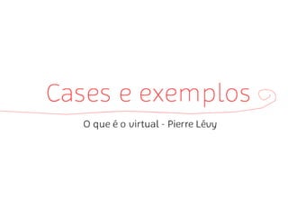 Apresentação: "O que é virtual?"