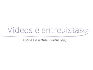 Apresentação: "O que é virtual?"