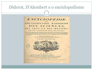 Diderot, D'Alembert e o enciclopedismo