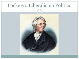 Locke e o Liberalismo Político