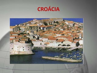 CROÁCIA
 