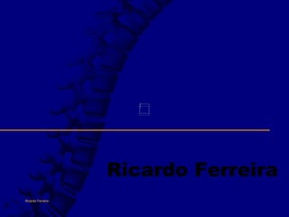 Ricardo Ferreira
Ricardo Ferreira
 