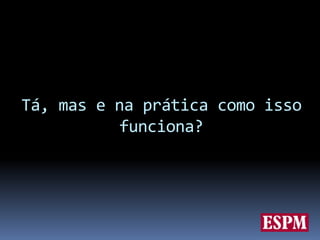 Mas o que é Inteligência de Mercado?(Sem teorias, ok? Vamos à pratica que vocês encontrarão em breve...)