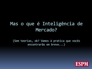 ADM ESPM – 2003 a 2007 (saudade)