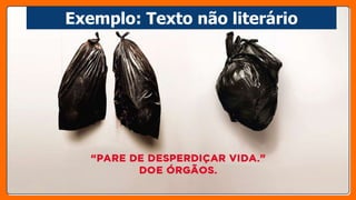 Exemplo: Texto não literário
 