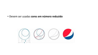 • Devem ser usadas cores em número reduzido
 