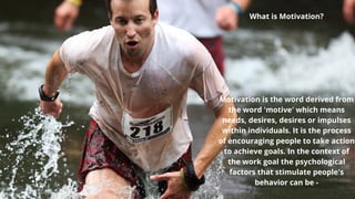 What is Motivation?














Motivation is the word derived from
the word 'motive' which means
needs, desires, desires or impulses
within individuals. It is the process
of encouraging people to take action
to achieve goals. In the context of
the work goal the psychological
factors that stimulate people's
behavior can be -


 