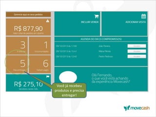 Você já recebeu
produtos e precisa
entregar!

 