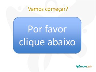 Vamos começar?

Por favor
clique abaixo

 
