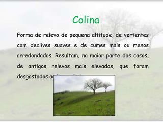 MontanhasÉ uma grande elevação de terreno onde o ar é ou muito quente ou muito frio e neva frequentemente.