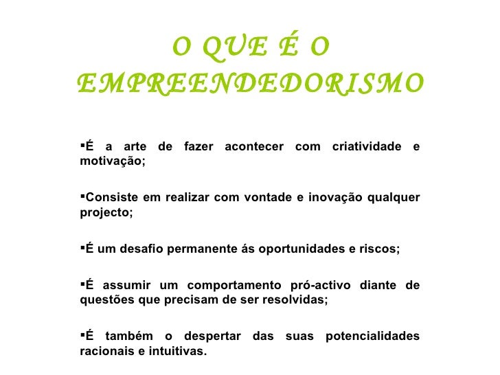 O Que é O Empreendedorismo O Que é O Empreendedorismo