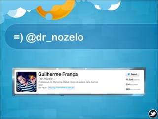 =) @dr_nozelo
 