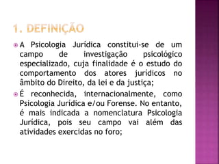 O que é Psicologia Jurídica na area.pptx