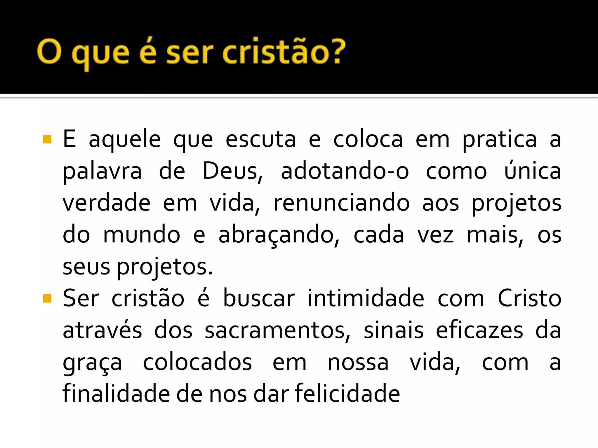 O que é ser cristão crisma | PPTX