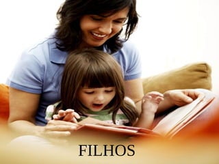 FILHOS
 