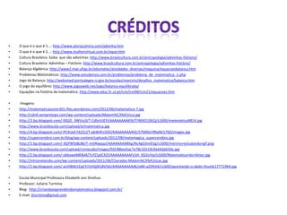 •   Dante, Luiz Roberto. Tudo é Matemática / Luis Roberto Dante. 3ª Ed. São Paulo:
    Ática,2009;
•   Giovanni Júnior, José Ruy. A Conquista da Matemática, 7º Ano / José Ruy Giovanni
    Júnior, Benedito Castrucci. Ed. Renovada. São Paulo: FDT, 2009;
•   Mori, Iracema. Matemática: ideais e desafios, 7º Ano / Iracema Mori, Dulce Satiko
    Onaga. 15º Ed. Reform. São Paulo: Saraiva,2009.
 
