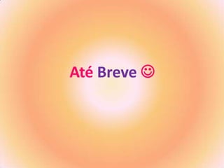Até Breve 

 