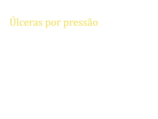 Úlceras por pressão
Mutilantes
Aumento do tempo de internação
Tempo prolongado de tratamento
Custo alto de tratamento
Alto índice de mortes devido complicações




17/04/12           Patricia Coelho          22
 