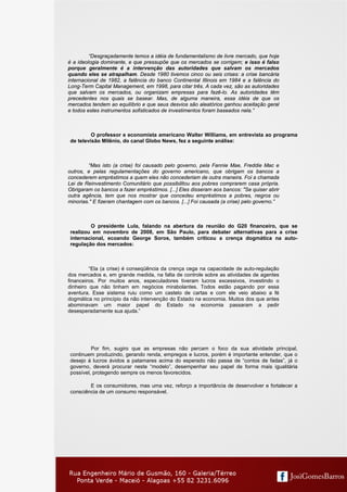 ;;;



               “Desgraçadamente temos a idéia de fundamentalismo de livre mercado, que hoje
      é a ideologia dom...