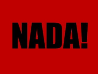 NADA! 