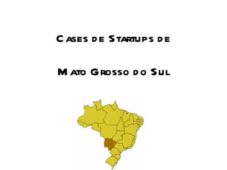Cases de Startups de Mato Grosso do Sul 