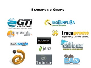 Startups no Grupo 