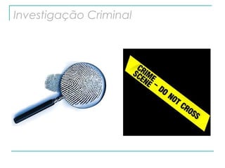 Investigação Criminal 