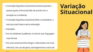 O Que é variação linguistica e para que serve.pptx